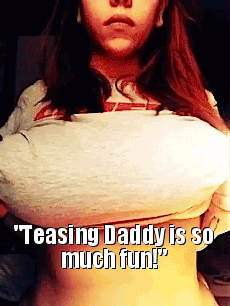 Daughter daddy tit tease GIF captions — 8